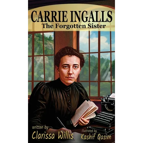 Carrie Ingalls: The Forgotten Sister