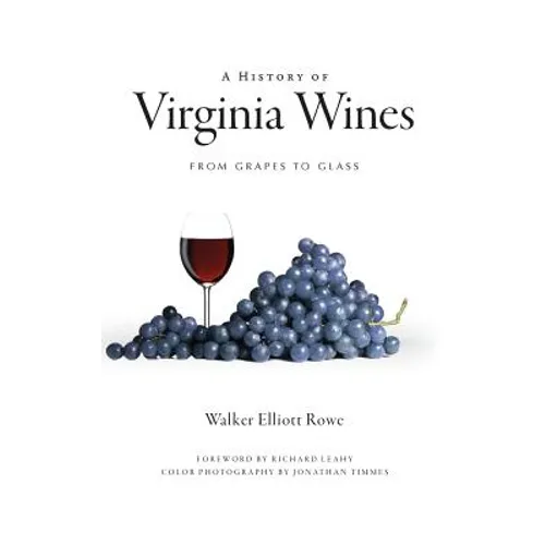 A History of Virginia Wines: From Grapes to Glass