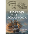 Captain Scott's Scrapbook: Mutinies, Mining and Mysteries - Paperback
