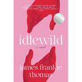Idlewild - Paperback