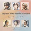 Women Who Rocked America: Inspiring Stories in Five Minutes