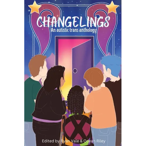 Changelings: An Autistic Trans Anthology - Paperback