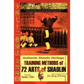 Authentic Shaolin Heritage: Training Methods of 72 Arts of Shaolin - Paperback