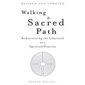 Walking a Sacred Path: Rediscovering the Labyrinth as a Spiritual Practice - Paperback