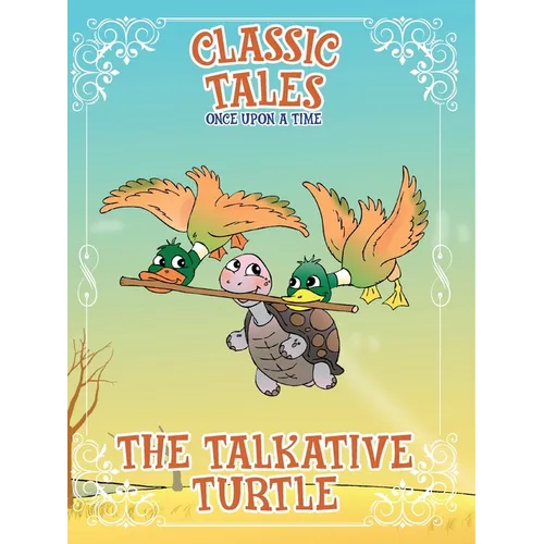 Classic Tales Once Upon a Time The Talkative Turtle - Paperback