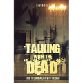 Talking With The Dead: How To Communicate With The Dead - Paperback