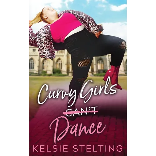 Curvy Girls Can't Dance - Paperback