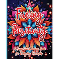Fueling Positivity: A Supportive Coloring Book for Everyday Triumphs - Paperback