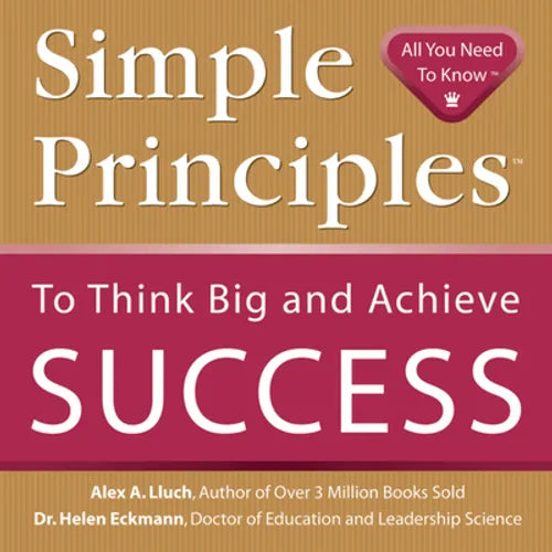 Simple Principles to Think Big & Achieve Success - Paperback