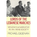 Lords of the Lebanese Marches: Violence and Narrative in an Arab Society - Paperback