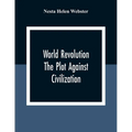 World Revolution; The Plot Against Civilization