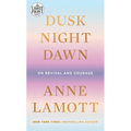 Dusk, Night, Dawn: On Revival and Courage - Paperback