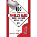 100 Things Angels Fans Should Know & Do Before They Die - Paperback