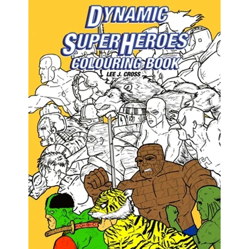 Dynamic Superheroes Colouring Book - Paperback