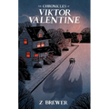 The Chronicles of Viktor Valentine - Hardcover