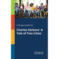 A Study Guide for Charles Dickens' A Tale of Two Cities - Paperback