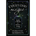 Everyday Magic: Spells & Rituals for Modern Living - Paperback