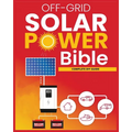 Off-Grid Solar Power: The Ultimate DIY Guide for Energy Independence - Paperback