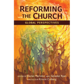Reforming the Church: Global Perspectives - Paperback