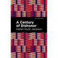 A Century of Dishonor - Hardcover