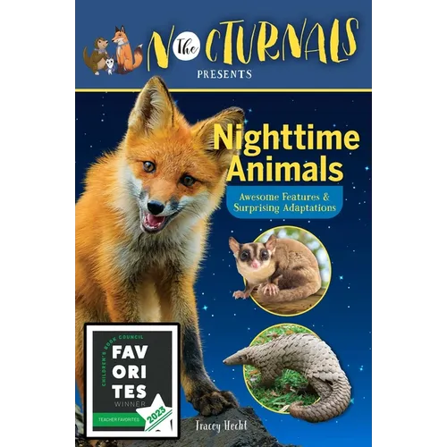 The Nocturnals Nighttime Animals: Awesome Features & Surprising Adaptations: Nonfiction Early Reader - Paperback