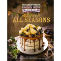 The Great British Baking Show: A Bake for All Seasons - Hardcover