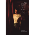 Aung San Suu Kyi: A Biography - Hardcover