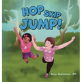 Hop, Skip, Jump! - Hardcover
