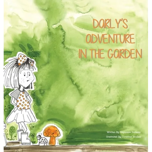 Darly's Adventure In the Garden - Hardcover