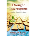 Drought Interrupters: Breaking Out of a Dry Place - Paperback