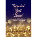 Tarnished Gold Thread - Hardcover