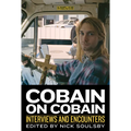 Cobain on Cobain: Interviews and Encounters Volume 9 - Hardcover