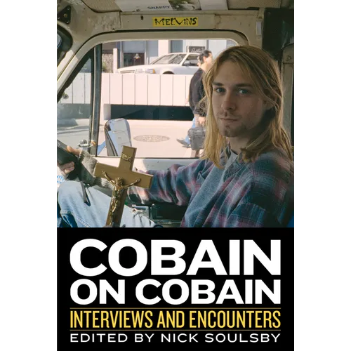 Cobain on Cobain: Interviews and Encounters Volume 9 - Hardcover