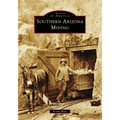 Southern Arizona Mining - Paperback