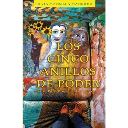 Los cinco anillos de poder. Mártir, puta, bruja, santa y virgen - Paperback