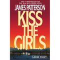 Kiss the Girls (Large type / large print) - Paperback