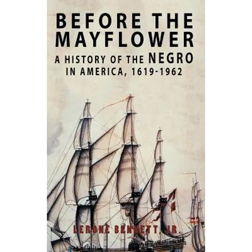 Before the Mayflower: A History of the Negro in America, 1619-1962