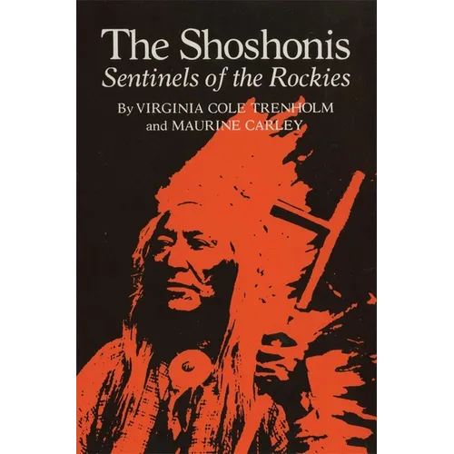The Shoshonis: Sentinels of the Rockies Volume 74