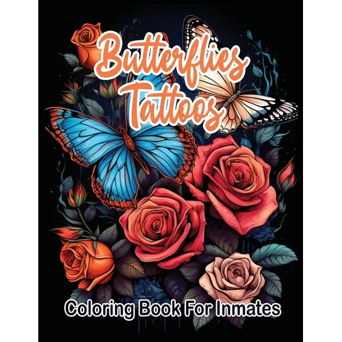 Butterflies Tattoos Coloring Book for Inmates - Paperback