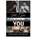 Until I Saw You - Hardcover