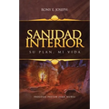 Sanidad Interior: Su Plan, Mi Vida - Paperback