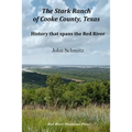 The Stark Ranch of Cooke County, Texas: History that Spans the Red River