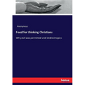 Food for thinking Christians: Why evil was permitted and kindred topics - Paperback