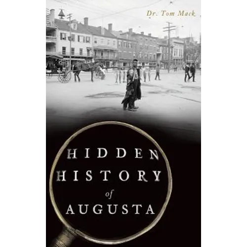Hidden History of Augusta