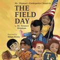 Mr. Shipman's Kindergarten Chronicles: The Field Day - Paperback