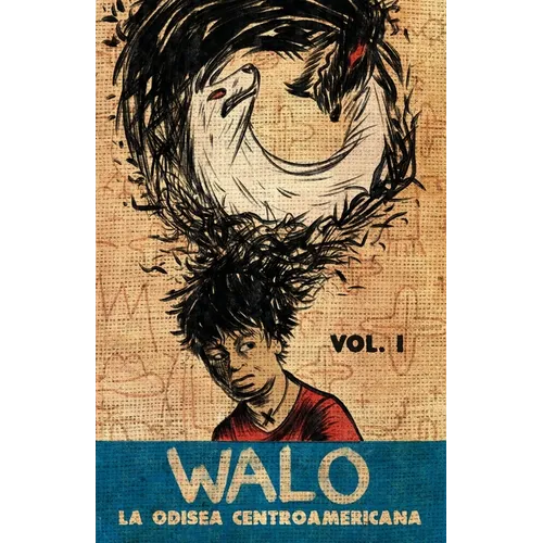 Walo: La odisea centroamericana (Vol. 1) - Paperback