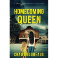 Homecoming Queen: A Small Town Political Thriller - Paperback
