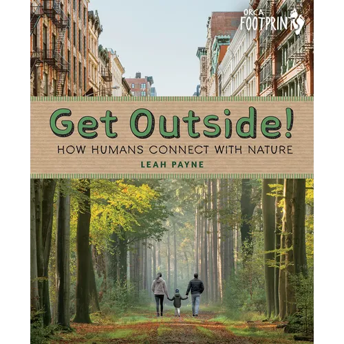 Get Outside!: How Humans Connect with Nature - Hardcover