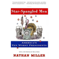 Star-Spangled Men: America's Ten Worst Presidents