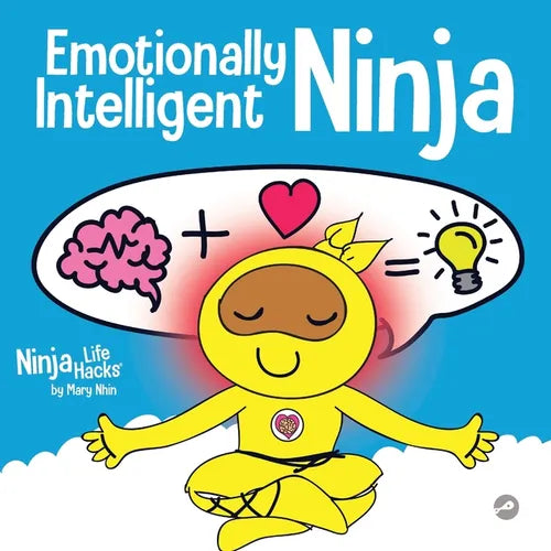 Emotionally Intelligent Ninja: A Children's Book About Developing Emotional Intelligence (EQ) - Paperback